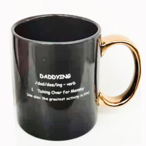 Daddying Cup